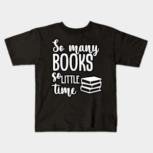 So many books so little time Kids T-Shirt